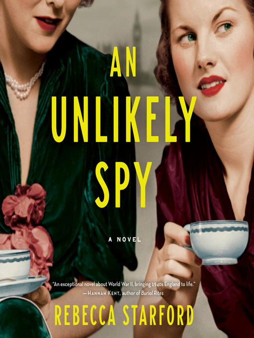 Title details for An Unlikely Spy by Rebecca Starford - Wait list